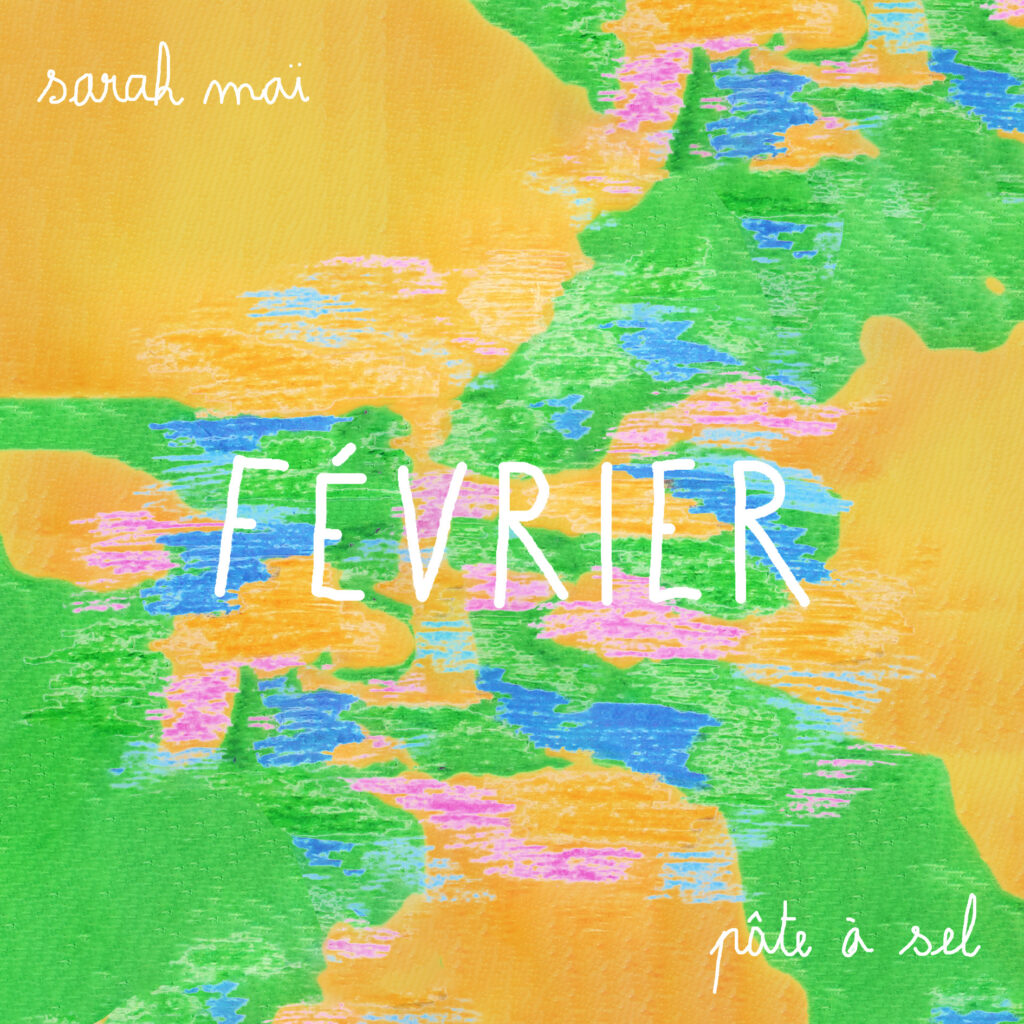 Visuel pour 'Février', chanson de Sarah Maï et Pâte à sel, 2025.